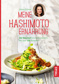 Meine Hashimoto-Ernährung - Diana Zichner - E-Book