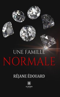 Une famille normale - Réjane Edouard - E-Book