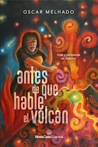 Antes de que hable el volcán - Oscar Melhado - E-Book