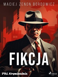 Fikcja - Maciej Zenon Bordowicz - E-Book