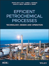 Efficient Petrochemical Processes - Frank (Xin X. ) Zhu - E-Book