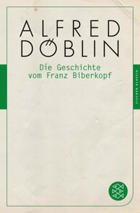 Die Geschichte vom Franz Biberkopf - Alfred Döblin - E-Book