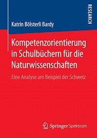 Kompetenzorientierung in Schulbüchern für die Naturwissenschaften - Katrin Bölsterli Bardy - E-Book