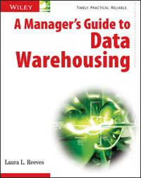 A Manager's Guide to Data Warehousing - Laura Reeves - E-Book