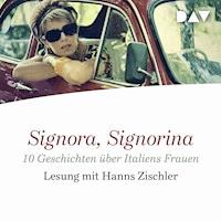 Signora, Signorina. 10 Geschichten über Italiens Frauen - Diverse - Hörbuch