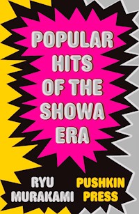 Popular Hits of the Showa Era - Ryu Murakami - E-Book