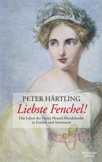 Liebste Fenchel! - Peter Härtling - E-Book