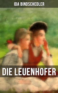 Die Leuenhofer - Ida Bindschedler - E-Book