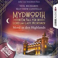 Mord in den Highlands - Mydworth - Ein Fall für Lord und Lady Mortimer 12 (Ungekürzt) - Matthew Costello - Hörbuch