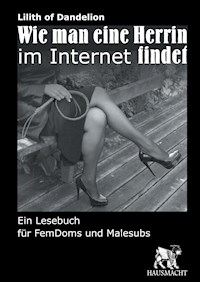 Wie man eine Herrin im Internet findet - Lilith of Dandelion - E-Book