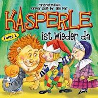 Kasperle ist wieder da - Kurt Stephan - Hörbuch