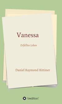 Vanessa - Erfülltes Leben - Daniel Raymond Rittiner - E-Book