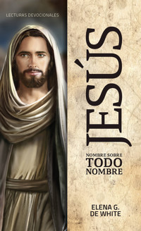 Jesús, nombre sobre todo nombre - Elena G. De White - E-Book