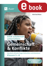 Ethik schülernah Gemeinschaft und Konflikte - Winfried Röser - E-Book