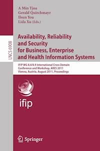 Availability, Reliability and Security for Business, Enterprise and Health Information Systems -  - E-Book