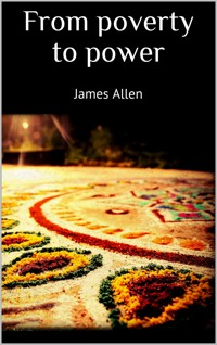 From poverty to power - James Allen - E-Book
