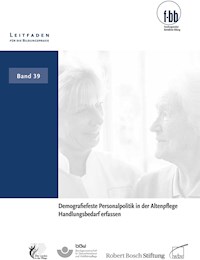Demografiefeste Personalpolitik in der Altenpflege -  - E-Book