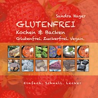 Glutenfrei - Sandra Hager - E-Book