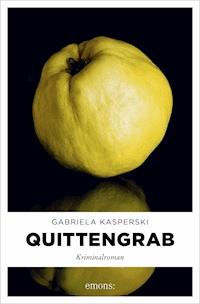 Quittengrab - Gabriela Kasperski - E-Book