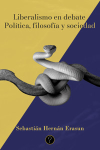 Liberalismo en debate - Sebastián Hernán Erasun - E-Book