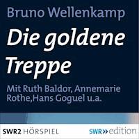 Die goldene Treppe - Bruno Wellenkamp - Hörbuch