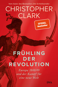 Frühling der Revolution - Christopher Clark - E-Book