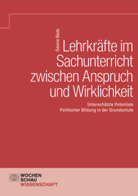 Lehrkräfte im Sachunterricht zwischen Anspruch und Wirklichkeit - Gesine Bade - kostenlos E-Book
