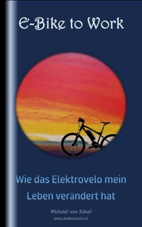 E-Bike to Work - Michael von Känel - E-Book