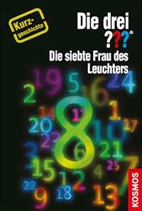 Die drei ??? Die siebte Frau des Leuchters (drei Fragezeichen) - Christoph Dittert - E-Book