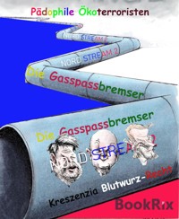 Die Gasspassbremser - Kreszenzia Blutwurz- Recht - E-Book