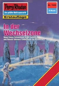 Perry Rhodan 1624: In der Wechselzone - H.G. Francis - E-Book