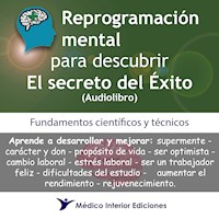 Reprogramación mental para descubrir el secreto del éxito - Alberto Shester - Hörbuch