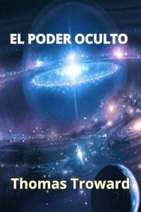 El poder oculto (traducido) - Thomas Troward - E-Book