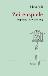 Zeitenspiele - Silvia Falk - E-Book