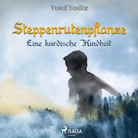 Steppenrutenpflanze - Eine kurdische Kindheit (Ungekürzt) - Yusuf Yesilöz - Hörbuch