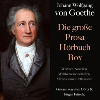 Johann Wolfgang von Goethe: Die große Prosa Hörbuch Box - Johann Wolfgang von Goethe - Hörbuch