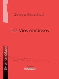 Les Vies encloses - Ligaran - E-Book