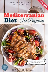 Mediterranean Diet for Beginners: - Jonathan K. Hari - E-Book