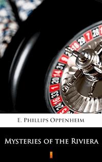 Mysteries of the Riviera - E. Phillips Oppenheim - E-Book