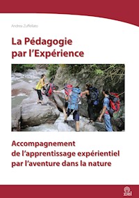 La Pédagogie par l'Expérience - Andrea Zuffellato - E-Book
