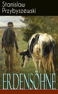 Erdensöhne - Stanislaw Przybyszewski - E-Book
