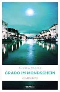 Grado im Mondschein - Andrea Nagele - E-Book