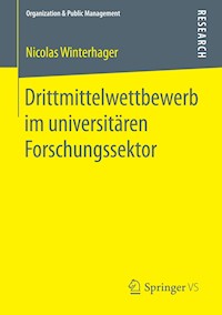 Drittmittelwettbewerb im universitären Forschungssektor - Nicolas Winterhager - E-Book