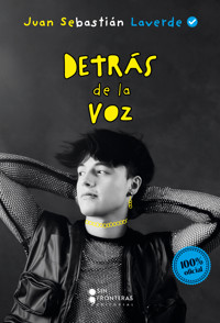 Detrás de la voz - Juan Sebastián Laverde - E-Book
