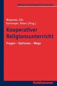 Kooperativer Religionsunterricht - - E-Book