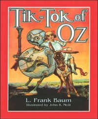 Tik-Tok of Oz (Illustrated) - L. Frank Baum - E-Book