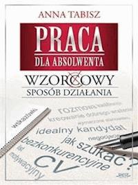 Praca dla absolwenta - Anna Tabisz - E-Book