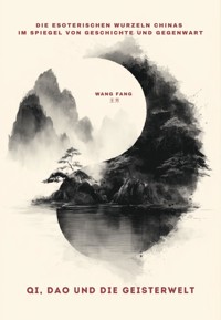 Qi, Dao und die Geisterwelt - Fang Wang - E-Book