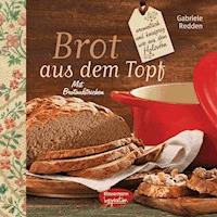 Brot aus dem gusseisernen Topf - Gabriele Redden Rosenbaum - E-Book