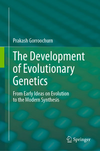 The Development of Evolutionary Genetics - Prakash Gorroochurn - E-Book